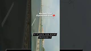 BUNDELKHAND EXPRESSWAY❤️ is Open amp Safe for Night Riders 😍 TOLL COLLECTION Not Started Yet💃 shorts [upl. by Emeline]