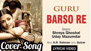 Barso re megha meghaAr rahman songsGuruAishwarya rai bachhanShreya ghoshal [upl. by Ramu]