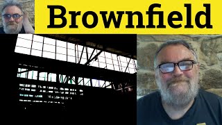 🔵 Brownfield Meaning  Greenfield Definition  Brownfield Site Examples  Greenfield Brownfield [upl. by Corty]