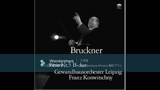 High Quality Anton Bruckner  Symphony No 5  Franz Konwitschny amp Gewandhausorchester Leipzig [upl. by Heller]