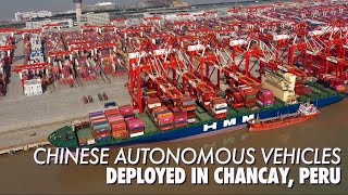 China’s SAIC Motor rolls out autonomous DCV fleet at Peru’s Chancay Port [upl. by Neelrac]