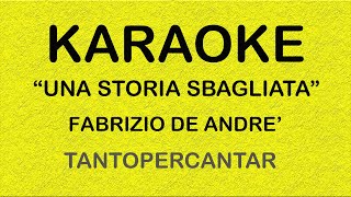 UNA STORIA SBAGLIATA F De Andrè  M Bubola KARAOKE [upl. by Terle219]