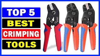 Top 5 Best Crimping Tools Of 2024 [upl. by Alban]