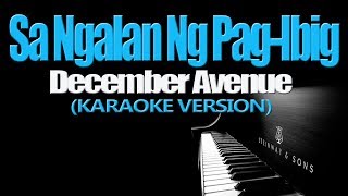 SA NGALAN NG PAGIBIG  December Avenue KARAOKE VERSION [upl. by Rhoda252]