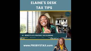 The Benefits Of Strategic Tax Planning  Tips From Elaines Desk [upl. by Dorie]