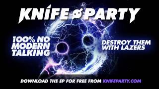 Knife Party  Destroy Them With Lazers [upl. by O'Neill]