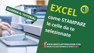 Tutorial EXCEL come stampare solo le celle selezionate [upl. by Mesics]