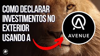 Como DECLARAR INVESTIMENTOS no exterior usando a Avenue  Como INVESTIR no EXTERIOR [upl. by Howlend]