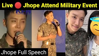 Live 🔴 Jhope Attend Military Event 😍  JHope Speech On Stage  Full Video [upl. by Armyn]