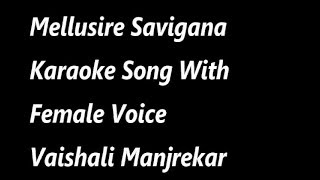 Mellusire Savigana Karaoke Song With Female Voice Vaishali Manjrekar [upl. by Nosydam]