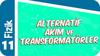 11 Sınıf Fizik Alternatif Akım ve Transformatörler 2022 [upl. by Kcirneh]