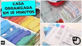 15 MINUTOS PARA ORGANIZAR A CASA  Organize sem Frescuras®️ [upl. by Adnaloj]