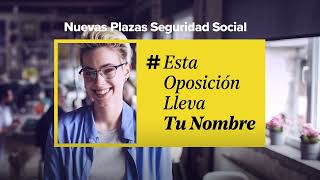 Oposita a la Seguridad Social  Esta oposición lleva tu nombre [upl. by Nnyw]