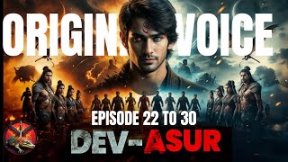 DEVASUR EPISODE 22 TO 30  KUKU FM STORY devasur devasur kukufm pocketfm voicestories [upl. by Maleeny]