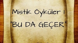 Mistik Yoldan Öyküler 1  quotBU DA GEÇERquot [upl. by Cotsen]