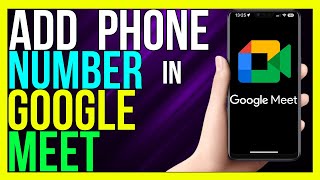 How to Add Phone Number in Google Meet 2024 METHOD [upl. by Jean-Claude]