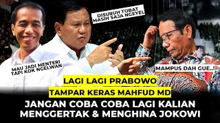 MAHFUD MD KEJANG KEJANG  PRABOWO MULAI MELAWAN INI PERINGATAN KERAS [upl. by Eneg]