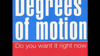 Degrees of Motion  Do You Want It Right Now Richies 94 Mix [upl. by Utta439]