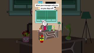 When your manager calls you on your days off animation funnyvideo gplus manager [upl. by Cyndia]