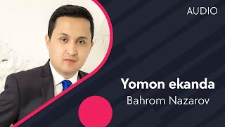 Bahrom Nazarov  Yomon ekanda AUDIO [upl. by Broderick490]