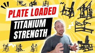 Titanium Strength I Plate Loaded I Alle Geräte im Überblick I Lohnt sich die Investition [upl. by Peper644]