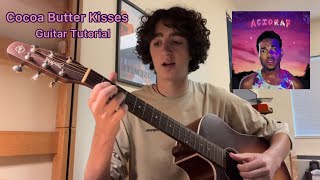 Cocoa Butter Kisses by Chance the Rapper Guitar Tutorial [upl. by Halimak]