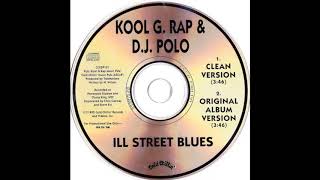 Kool G Rap amp DJ Polo  Ill Street Blues Clean Version [upl. by Siocnarf]