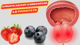 5 Fruits aidant à dégonfler la prostate  hypertrophie de la prostate cancer prostate  prostatique [upl. by Joannes]