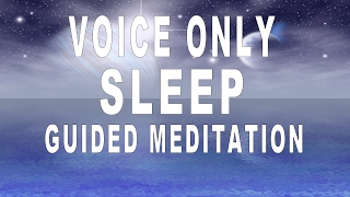 Voice Only Guided Meditation For Deep Sleep And Relaxation  Release negativity [upl. by Aniteb]