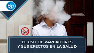 El uso de vapeadores y sus efectos en la salud [upl. by Narih]