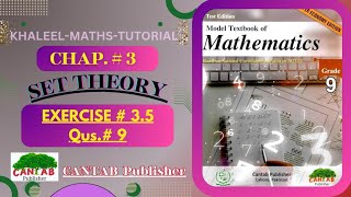 Math Grade 9 Chapter 3  CANTAB Publisher  Exercise 35  Qus 9  NCP2024 [upl. by Aidekal]