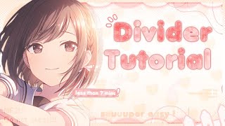 ❏ ⟢ ⁓ divider tutorial by ivanntill [upl. by Aynosal497]