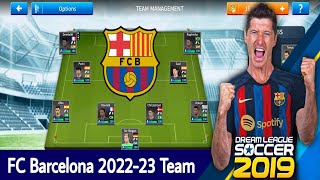 How To Create FC Barcelona 202223 Team in Dream League Soccer 2019 [upl. by Farrell]