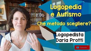 Logopedia e Autismo che metodo scegliere [upl. by Ecargyram]