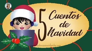 5 Cuentos de Navidad  Audio cuentos infantiles [upl. by Pudens]