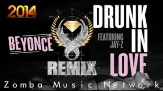 Beyoncé Drunk in LoveRemix Kizomba 2014 [upl. by Leesa]