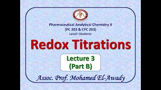 Redox Titration Lec3  Part B by Assoc Prof Mohamed ElAwady [upl. by Euqinobe]