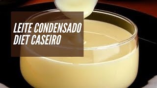 RECEITAS PARA DIABÉTICOS  Leite Condensado Diet Caseiro [upl. by Arodoet571]