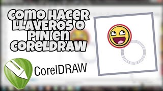 Como hacer LLAVEROS o PIN en CorelDRAW [upl. by Anircam]