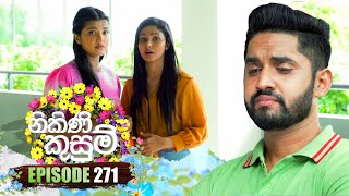 Nikini Kusum නිකිණි කුසුම්  Episode 271  02nd October 2024 [upl. by Chelton]