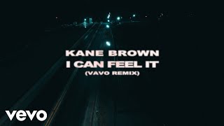 Kane Brown VAVO  I Can Feel It VAVO Remix Official Music Video [upl. by Lepley452]