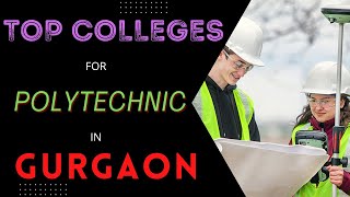 BEST COLLEGE FOR POLYTECHNIC IN GURGAON  TOP DIPLOMA ENGINEERING COLLEGES IN GURUGRAM DELHI NCR [upl. by Alfreda580]