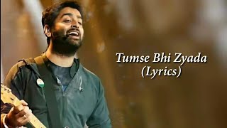 Mohabbat Me You Had Ko Paar Kiya Full Song With Lyrics Arijit Singh Tumse Bhi Jyada Tumse Pyar Kiya [upl. by Azil]