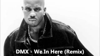 Dmx  We In Here Remix [upl. by Isabelita50]