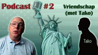 PODCAST aflevering 2 Vriendschap gast Tako ALLEEN AUDIO [upl. by Hurst638]