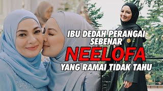 quotBerbulan lamanya dia menangisquot  Ibu NEELOFA dedah perangai sebenar Neelofa [upl. by Joella25]