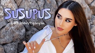 Lilit Harutyunyan  SUSUPUS new song [upl. by Aiksa]