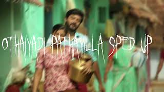 Othaiyadi Pathayila  sped up [upl. by Ailed]