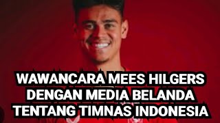 WAWANCARA MEES HILGERS DI MEDIA BELANDA TENTANG TIMNAS INDONESIA [upl. by Oilerua348]