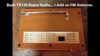 Bush TR130 Repro Radio IVE FINISHED THE MOD [upl. by Thetisa395]